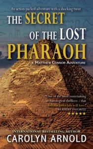 The Secret of the Lost Pharaoh by Carolyn Arnold pyramids of Egypt with desert background.