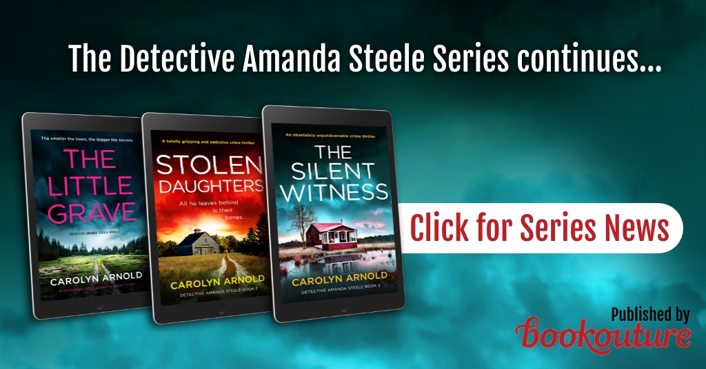 Carolyn Arnold re-signs with Bookouture to bring three more Detective Amanda Steele books to the world in 2022!