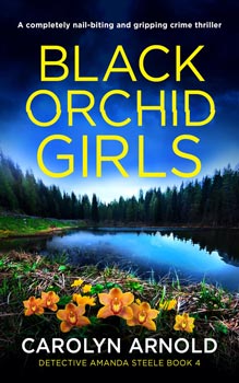 Black Orchid Girls by Carolyn Arnold, preteen lake will trees in the background spread of orchids bottom front.