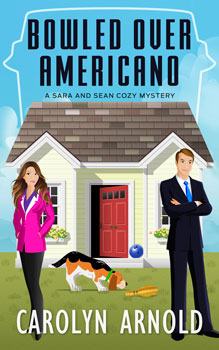 Bowled Over Americano by Carolyn Arnold, Sara and Sean, standing on either side of the cover, in the background the is a house with the red front door ajar, a blue bowling ball on the front step, and Magnum the beagle sniffing a golden bowling pin in the grass.