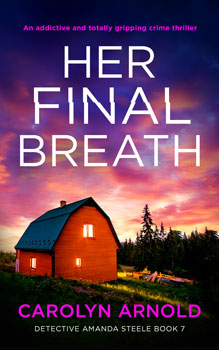 Her Final Breath by Carolyn Arnold, a red barn in a field as the sun sets in shades of blue, pink, purple, and yellow.