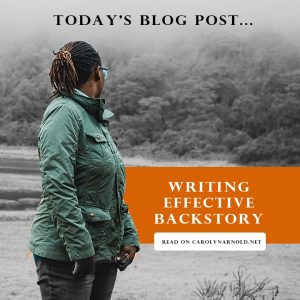 Today's blog post... Writing effective backstory. Read on CarolynArnold.net - Woman looking behind herself.