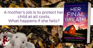 The latest installment in Carolyn Arnold’s Detective Amanda Steele series, HER FINAL BREATH, promises to be an “unputdownable” “breakneck speed thriller.”