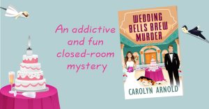 An addictive and fun closed-room mystery | Wedding Bells Brew by Carolyn Arnold