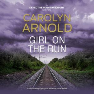 Girl on the Run by Carolyn Arnold, woman running away with a backpack with a train in the background.