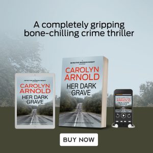 Her Dark Grave by Carolyn Arnold is a completely gripping bone-chilling crime thriller