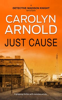 Just Cause by Carolyn Arnold woman holding a pistol pointed at you and a police car silhouette with flashing lights on a midnight blue background