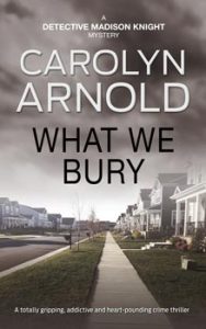 What We Bury by Carolyn Arnold, woman running down a dark alley at night