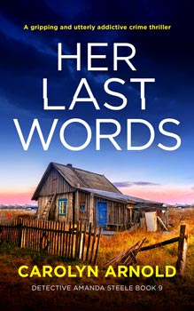 Her Last Words by Carolyn Arnold, an old homestead with a blue door, broken picket fence surrounded by tall brown grass. The sky is shades of blue and has a setting sun in shades of pink and yellow.