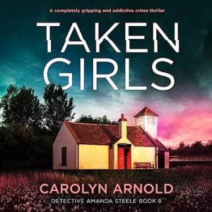 Taken Girls by Carolyn Arnold, an old schoolhouse with red doors with the sun setting in shades of teal, and pink.