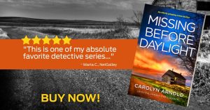 5 Stars "This is one of my absolute favorite detective series..." -Marta C., NetGalley. Review for Missing Before Daylight by Carolyn Arnnold. Buy Now.