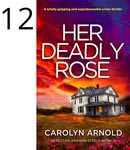 Her Deadly Rose by Carolyn Arnold, a white two story house with a light on in window under the porch overhang, with long grass around it. Roses line the bottom, with a fiery sky.